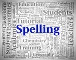 Spelling Word Means Spellings Handwriting And Publish Stock Photo