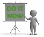 Do It Now Board Shows Giving Advice Stock Photo