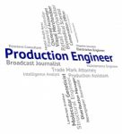 Production Engineer Meaning Fabrication Words And Producing Stock Photo