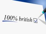 Hundred Percent British Indicates United Kingdom And Britain Stock Photo