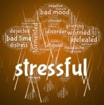 Stressful Word Means Overload Text And Wordclouds Stock Photo