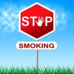 No Smoking Represents Warning Sign And Danger Stock Photo