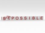 3d Image Changing The Word Impossible To Be Possible Stock Image Stock Photo