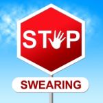 Swearing Stop Indicates Bad Words And Control Stock Photo