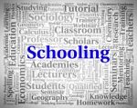 Schooling Word Represents Schools Colleges And Educated Stock Photo