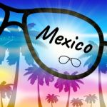 Mexico Holiday Represents Cancun Vacation And Getaway Stock Photo