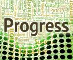 Progress Word Indicates Progressing Progression And Words Stock Photo