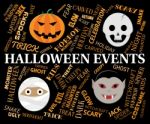 Halloween Events Shows Trick Or Treat And Autumn Stock Photo