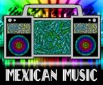 Mexican Music Indicates Sound Tracks And Harmonies Stock Photo