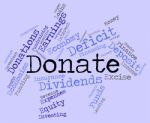 Donate Word Shows Contributions Give And Supporter Stock Photo