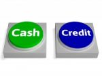 Cash Credit Buttons Shows Currency Or Loan Stock Photo