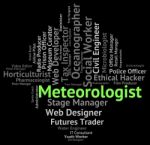 Meteorologist Job Represents Weather Forecaster And Career Stock Photo