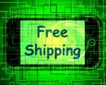 Free Shipping On Phone Shows No Charge Or Gratis Deliver Stock Photo