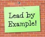 Lead By Example Shows Influence Led And Authority Stock Photo