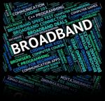 Broadband Word Means World Wide Web And Communicate Stock Photo