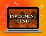 Investment Fund Represents Stock Market And Finance Stock Photo