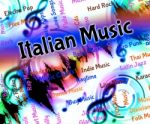 Italian Music Means Sound Track And Harmonies Stock Photo