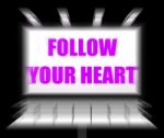 Follow Your Heart Sign Displays Following Feelings And Intuition Stock Photo