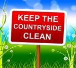 Keep Countryside Clean Means Environment Untouched And Natural Stock Photo