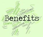 Benefits Word Indicates Reward Words And Wordcloud Stock Photo