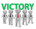 Victoty Businessmen Indicates Victorious Victors 3d Rendering Stock Photo