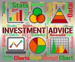 Investment Advice Means Invested Information And Portfolio Stock Photo