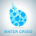 Water Crisis Indicates Dire Straits And Adversity Stock Photo