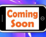 Coming Soon On Phone Shows Arriving Products Or New Arrivals Stock Photo