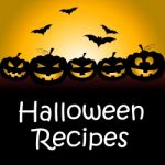 Halloween Recipes Represents Trick Or Treat And Celebration Stock Photo