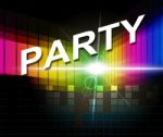 Music Party Shows Sound Track And Celebrations Stock Photo