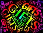 Gifts Word Indicates Present Celebrate And Giftbox Stock Photo