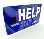 Help Bank Card Means Give Monetary Support And Assistance Stock Photo