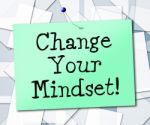 Change Your Mindset Means Think About It And Thinking Stock Photo