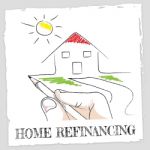 Home Refinancing Represents Equity Loan For Building Stock Photo