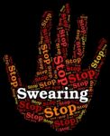 Stop Swearing Represents Bad Word And Impolite Stock Photo