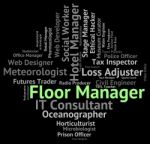 Floor Manager Represents Executive Managing And Word Stock Photo