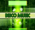 Disco Music Indicates Sound Tracks And Dance Stock Photo