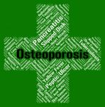 Osteoporosis Word Represents Ill Health And Bone Stock Photo