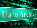 Data Archive Means File Transfer And Backup Stock Photo