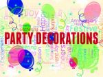 Party Decorations Represents Fun Celebrations And Decorative Stock Photo