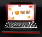 I Love Mum On Laptop Shows Mothers Day Greeting Stock Photo