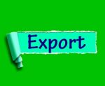 Export Word Shows Selling Overseas Through Internet Stock Photo