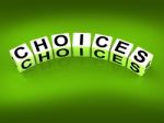 Choices Blocks Show Uncertainty Alternatives And Opportunities Stock Photo