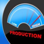 High Production Indicates Made In And Excessive Stock Photo