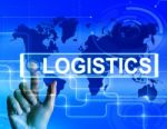 Logistics Map Displays Logistical Strategies And International P Stock Photo