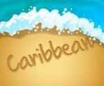 Caribbean Holiday Represents Go On Leave And Break Stock Photo