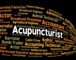 Acupuncturist Job Means Alternative Medicine And Acupressure Stock Photo