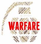 Warfare Word Shows Fighting Battle And Skirmish Stock Photo