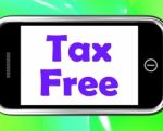 Tax Free On Phone Means Not Taxed Stock Photo