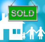 Sold House Represents Display Properties And Bungalow Stock Photo